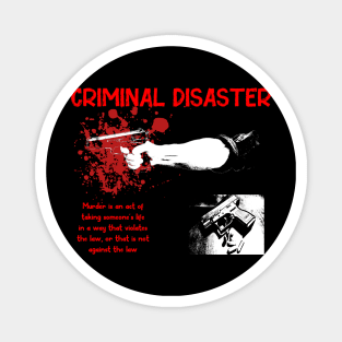 Criminal disaster Magnet